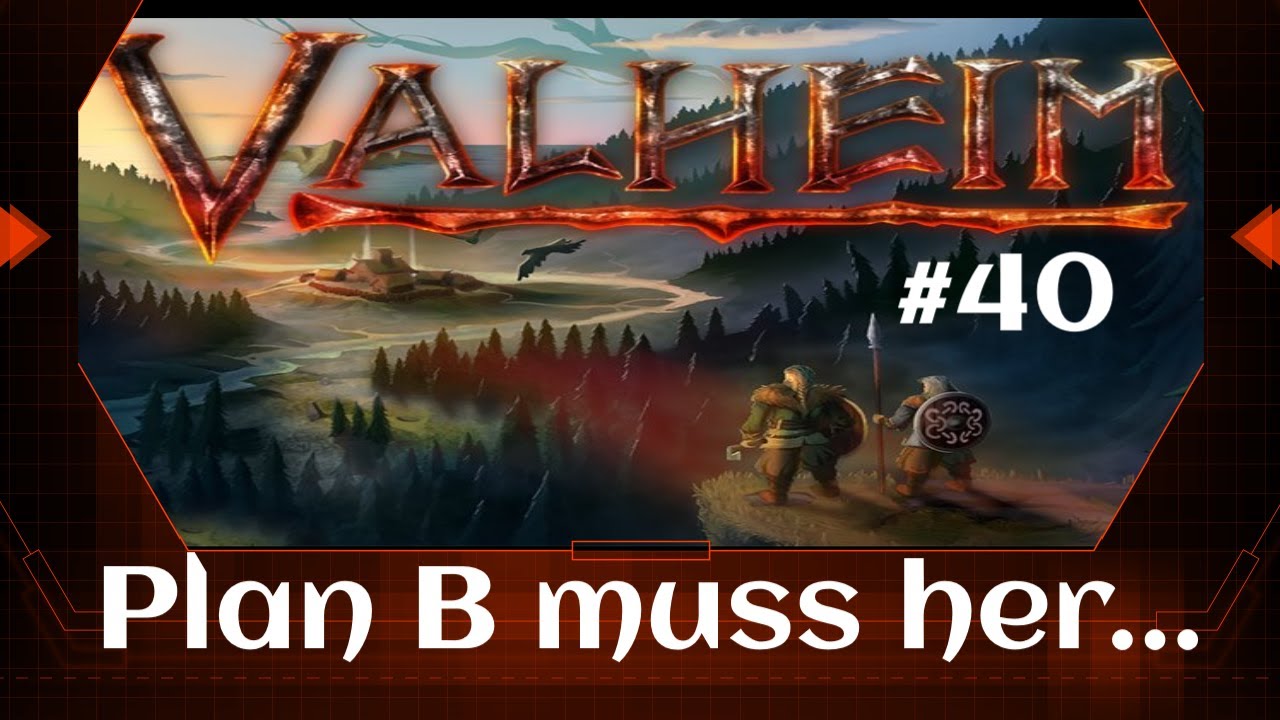#40 Plan B muss her [Valheim] [RealTitanGames] [Lets Play]  [Survival]