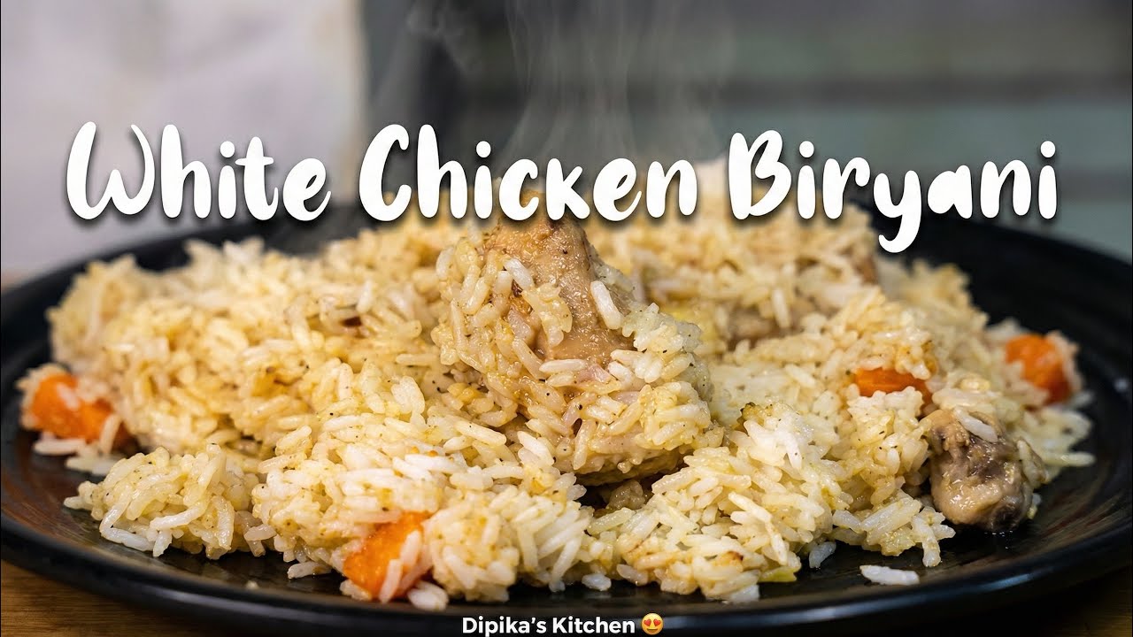 White Chicken Biriyani | Creamy & Aromatic Chicken Biryani | Unique Style | Dipika’s Kitchen