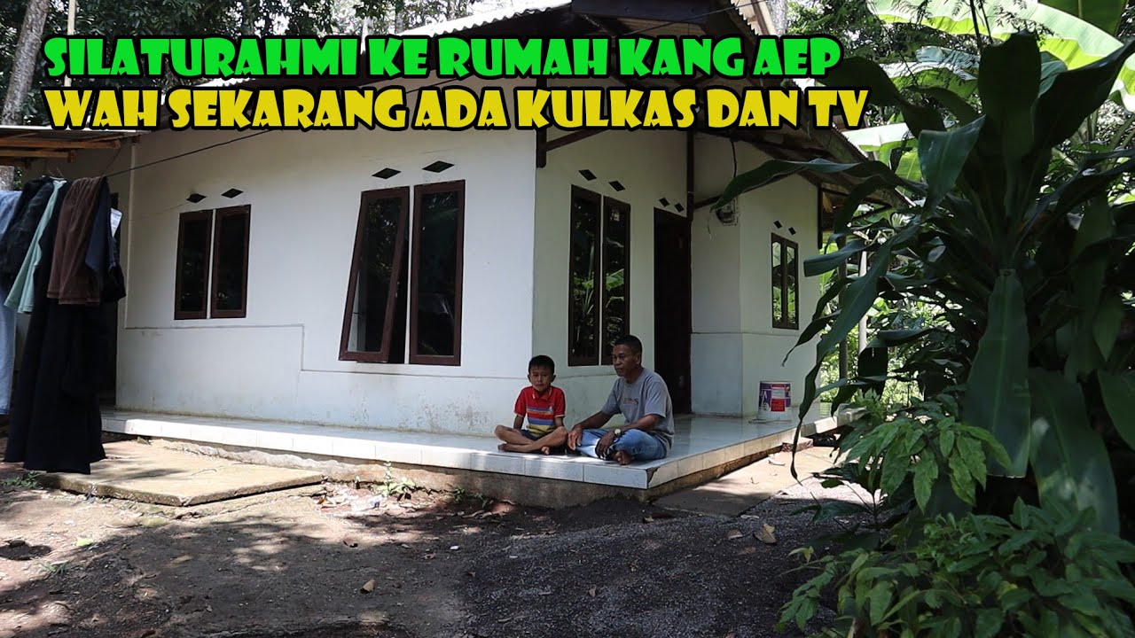 Silaturahmi Ke Rumah Kang Aep..Wah Sekarang Profesinya Sudah Berubah..
