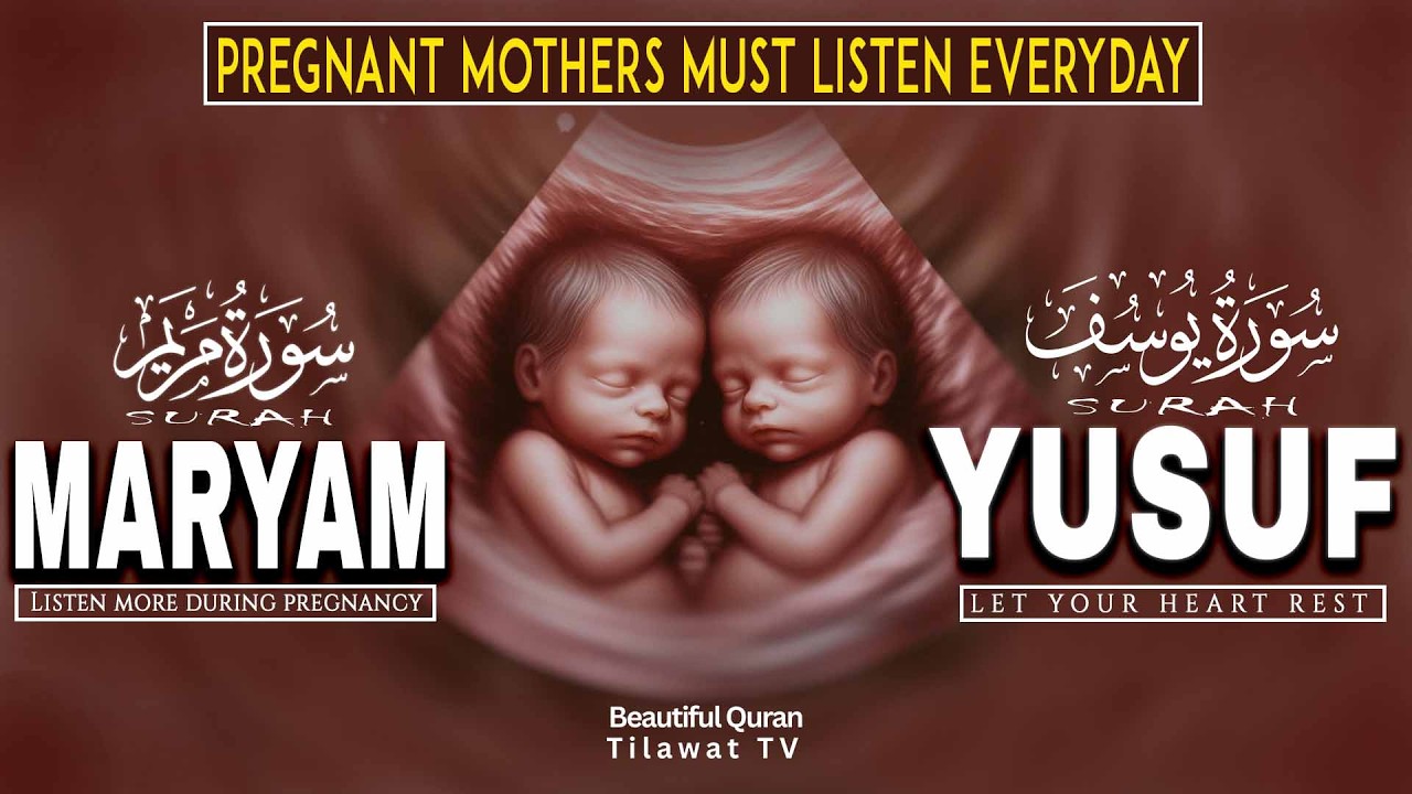 The Miracle of Surah Yusuf & Surah Maryam | Powerful Quran Recitation for Pregnancy | #surahmaryam