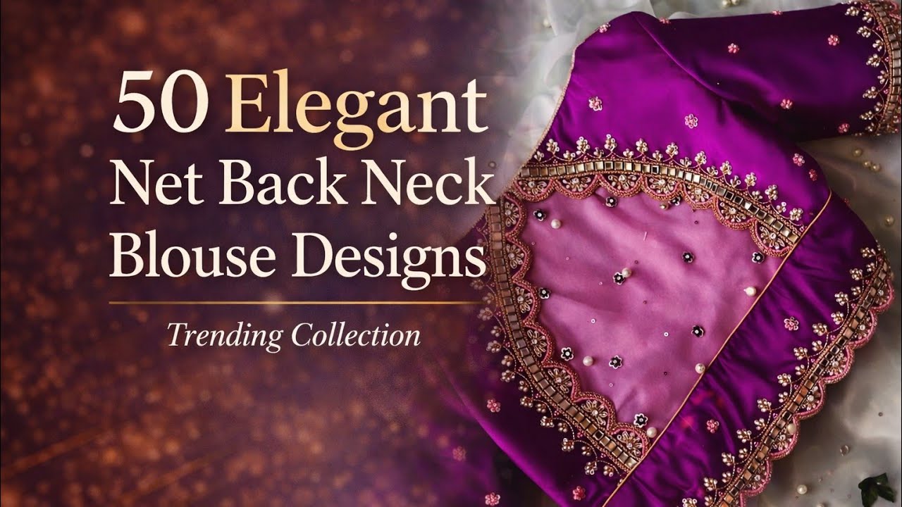50 Stunning Net Blouse Back Neck Designs | Elegant & Trending Patterns ✨😍