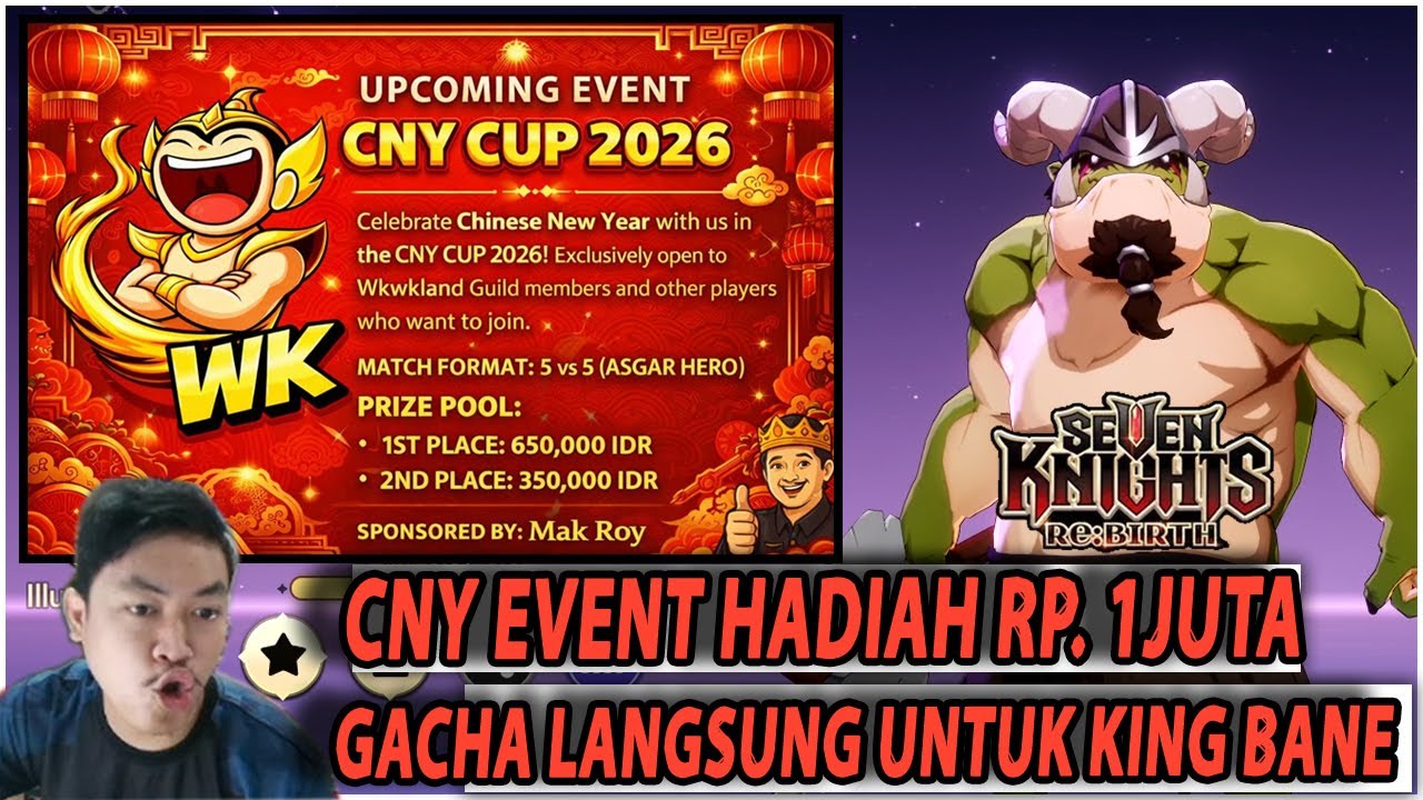 🔥🔥CNY CUP 2026 BERHADIAH 1JUTA RUPIAH! LANGSUNG GACHA UNTUK KING BANE! - SEVEN KNIGHTS RE:BIRTH