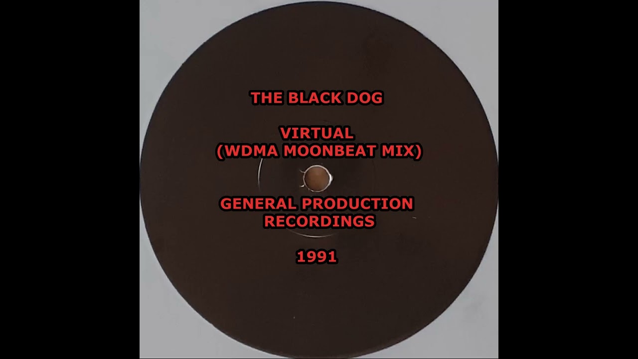 THE BLACK DOG - VIRTUAL (WDMA MOONBEAT MIX) 1991