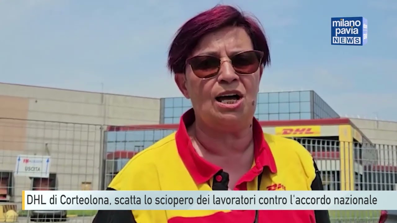 DHL di Corteolona, scatta lo sciopero dei lavoratori contro l'accordo nazionale