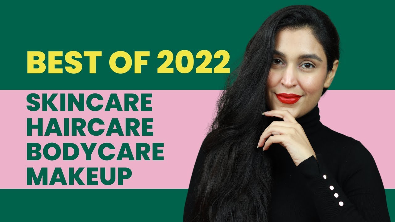 BEST OF SKINCARE/HAIRCARE/MAKEUP 2022 | Chetali Chadha