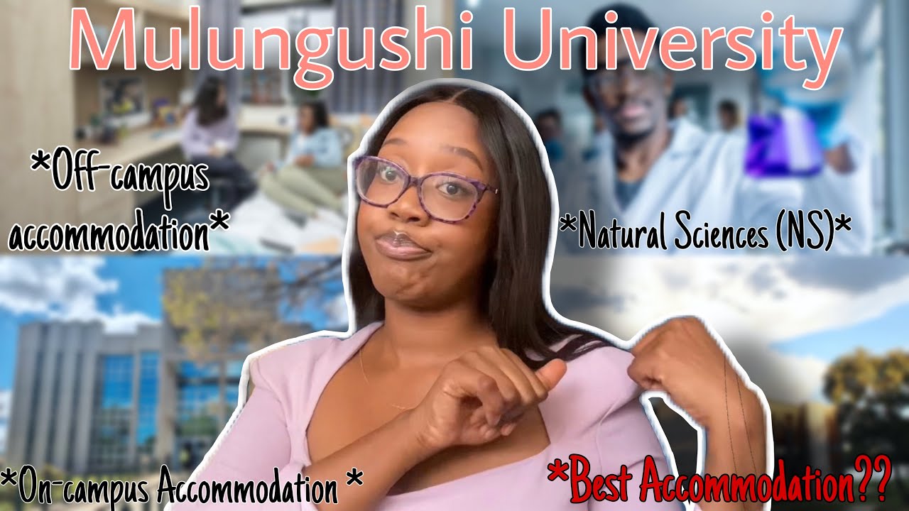 EVERYTHING you need to know about Student Accommodation and NS at Mulungushi University.