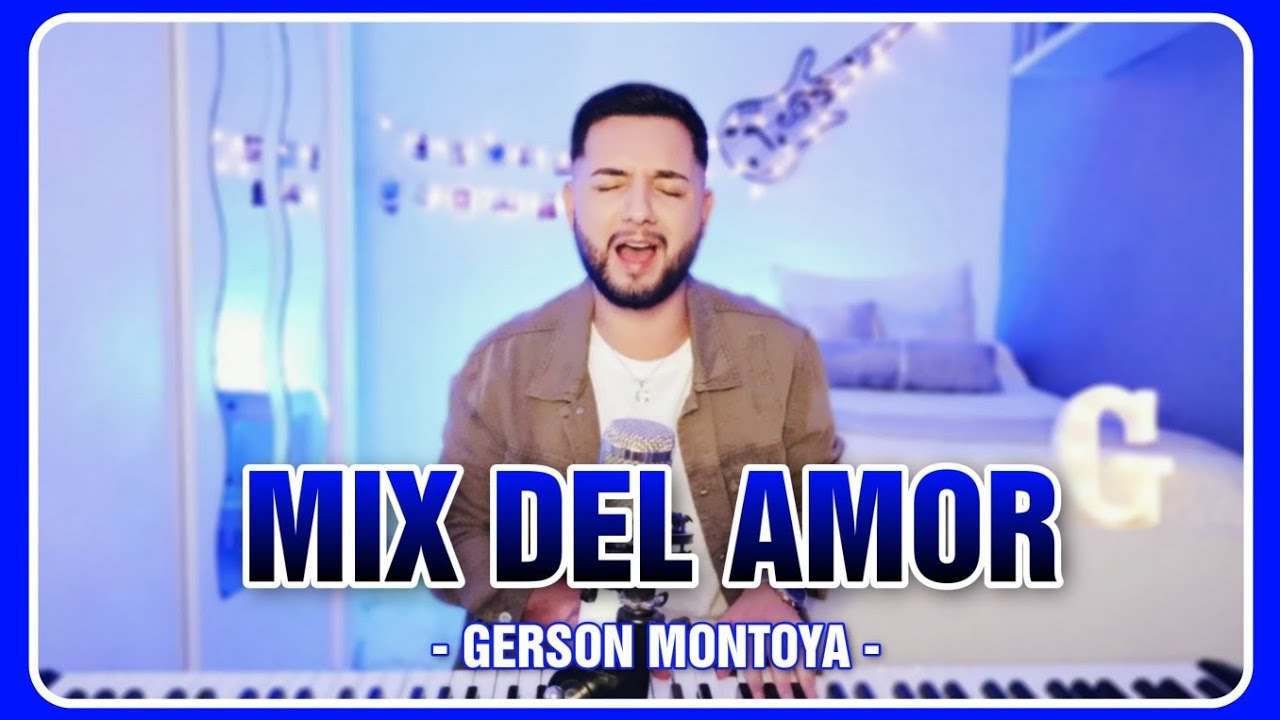 MIX de alabanzas sobre EL AMOR || GERSON MONTOYA