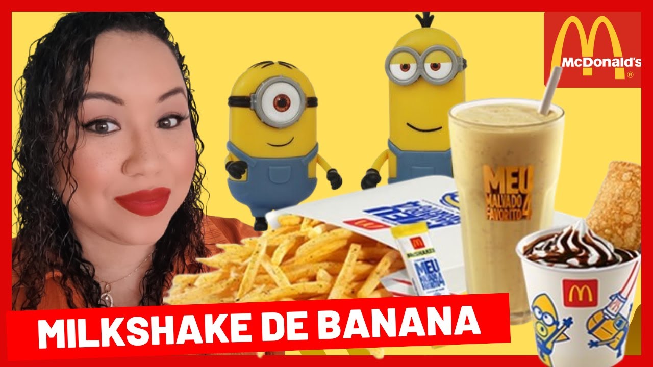 Milkshake de Banana do McDonalds - Novidades Meu Malvado Favorito 4