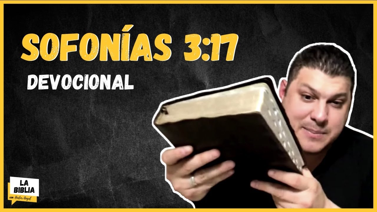 Sofonías 3:17 DEVOCIONAL DIARIO