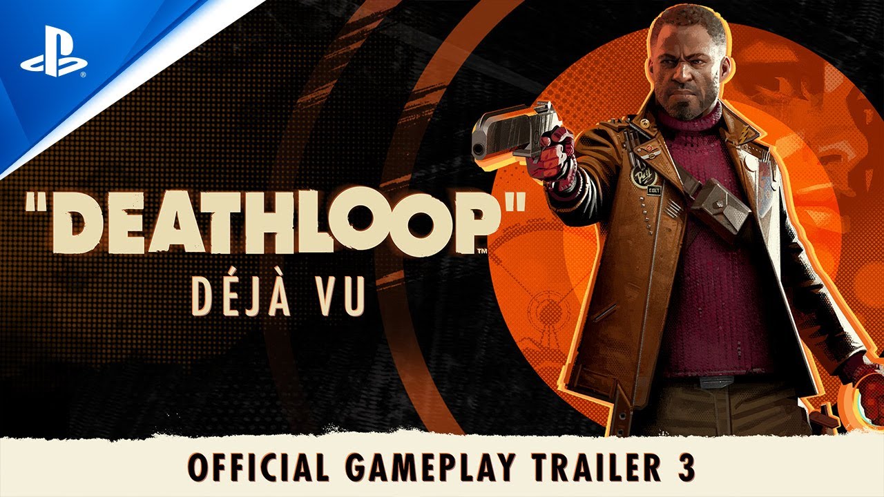 Deathloop - Gameplay Trailer #3 - d&eacute;j&agrave; vu | PS5