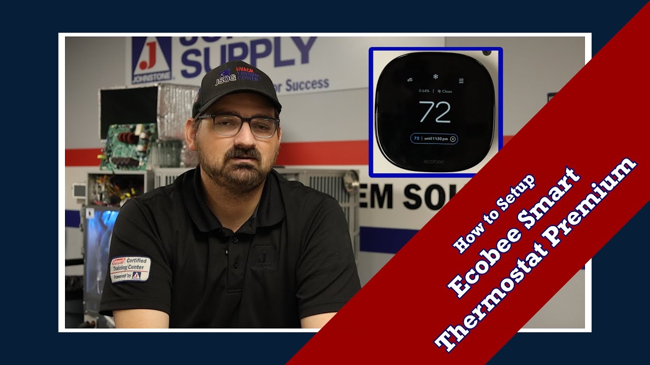 How to Setup - Ecobee Smart Thermostat Premium