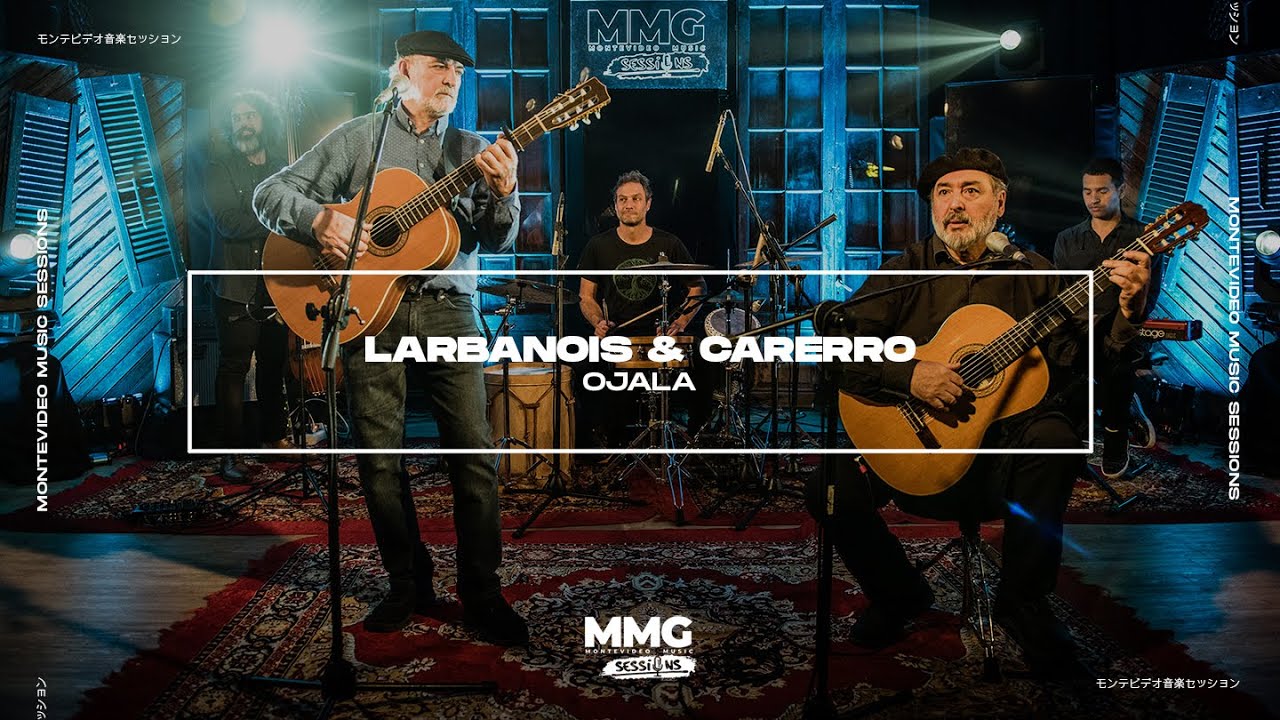 Larbanois & Carrero - Ojalá (Montevideo Music Sessions) | LIVE