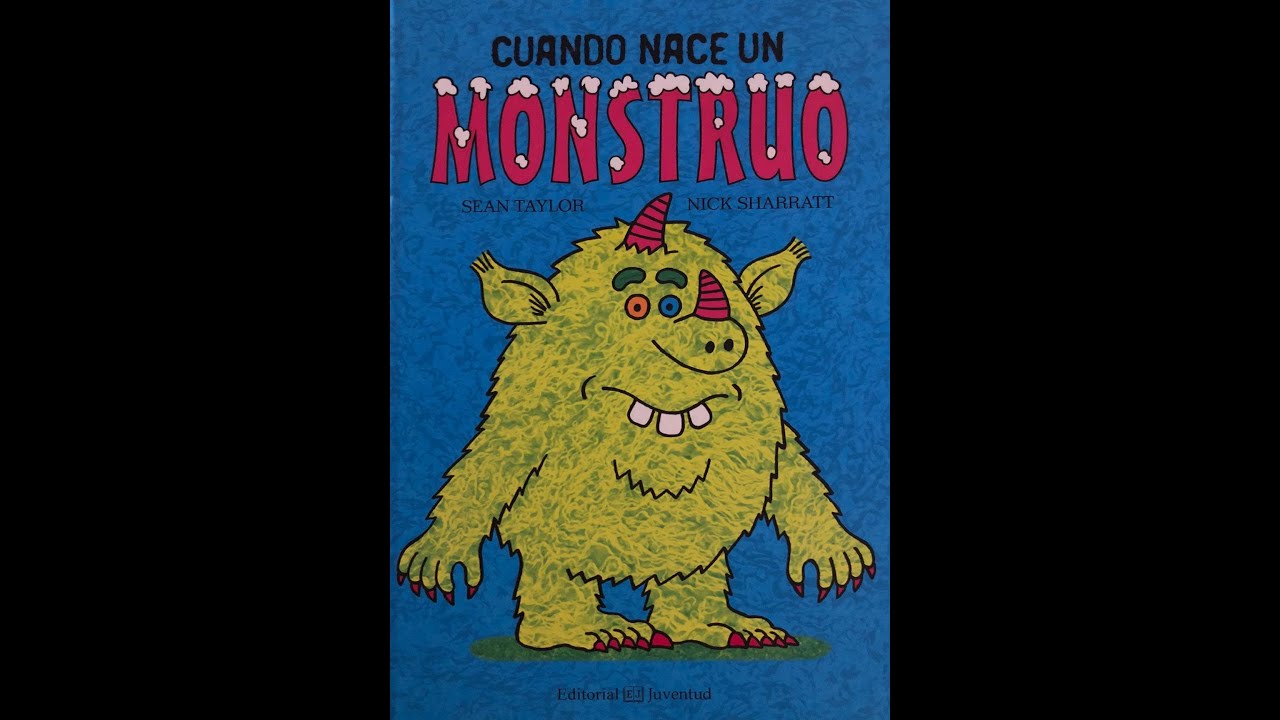 Cuento: Cuando nace un monstruo.  de Sean Taylor y Nick Sharratt