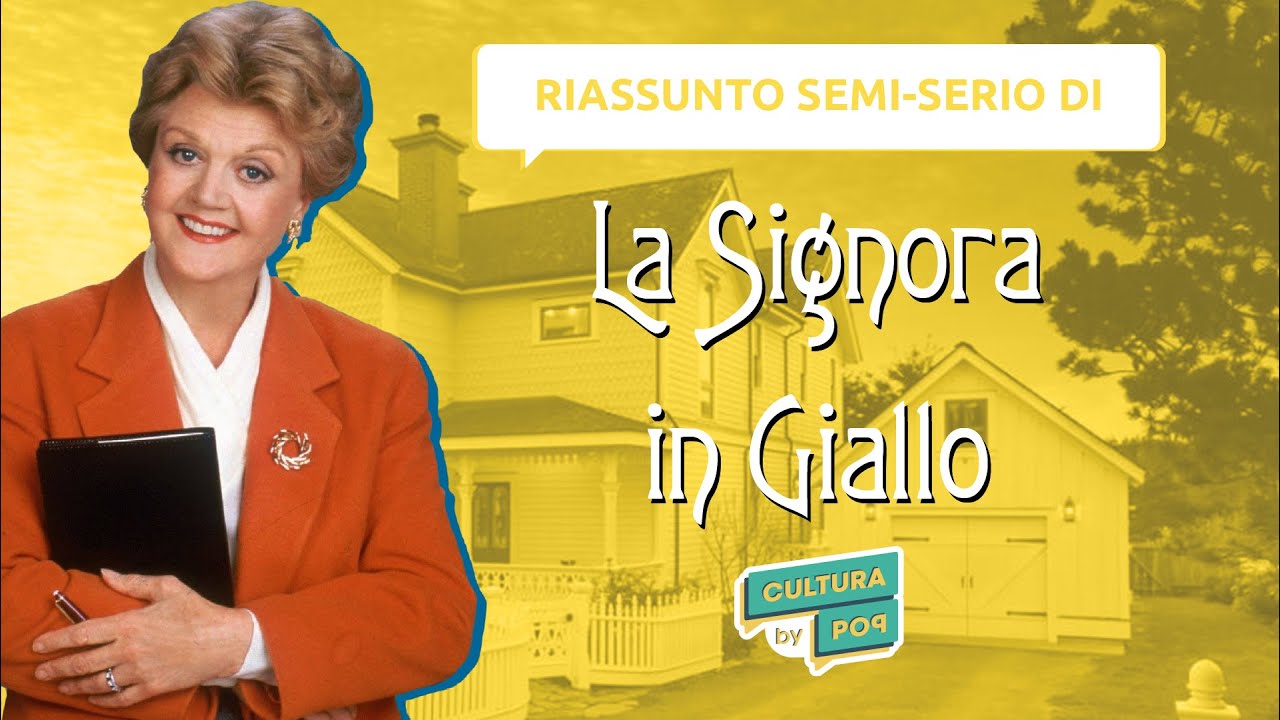 Pop Rewatch - 10 - Riassunto semi-serio di La Signora in Giallo
