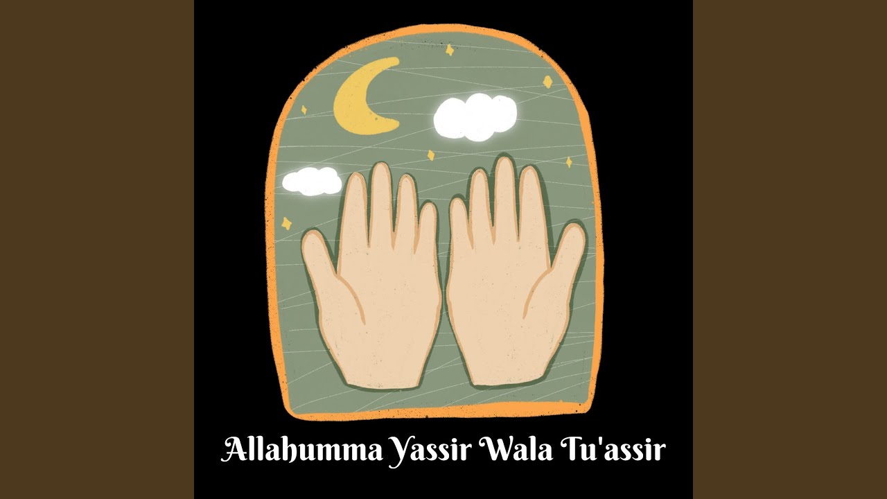 Allahumma Yassir Wala Tu'assir (Cover)