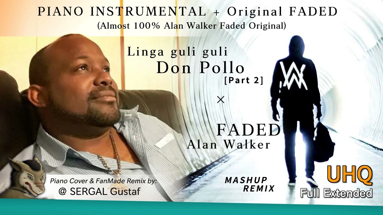 Linga guli guli Don Pollo - Alan Walker Faded INSTRUMENTAL Meme Song Part 2 Fanmade by SERGAL Gustaf