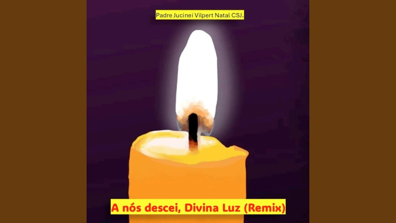 A nós descei, Divina Luz (Remix)
