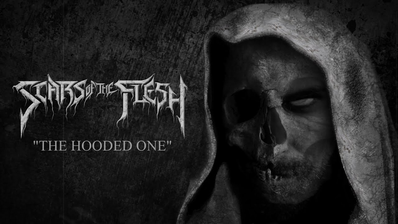 Scars of the Flesh - The Hooded One (Official Lyric Video)