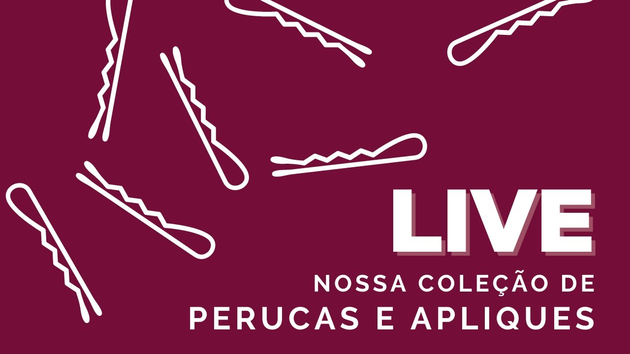 LIVE - TOPOS DE CABEÇA E PERUCAS