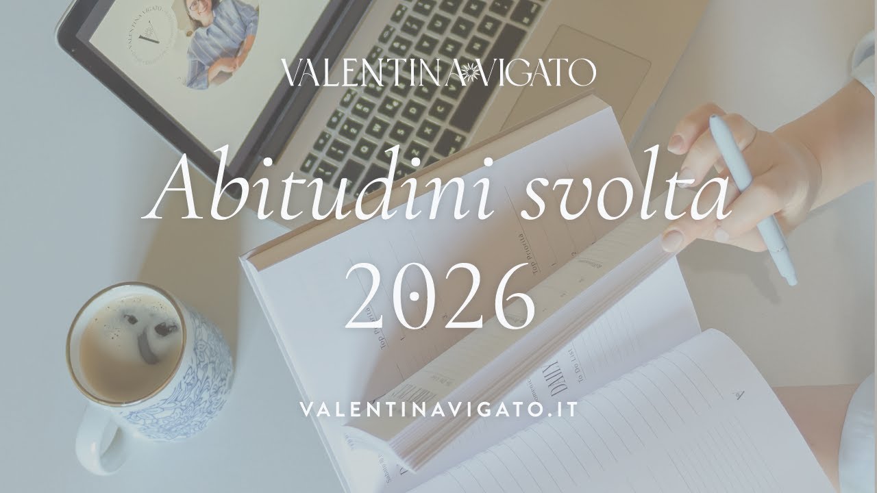 Le abitudini che ti svolteranno nel 2026 ✨ | Diventa la nuova TE con semplicità e consapevolezza