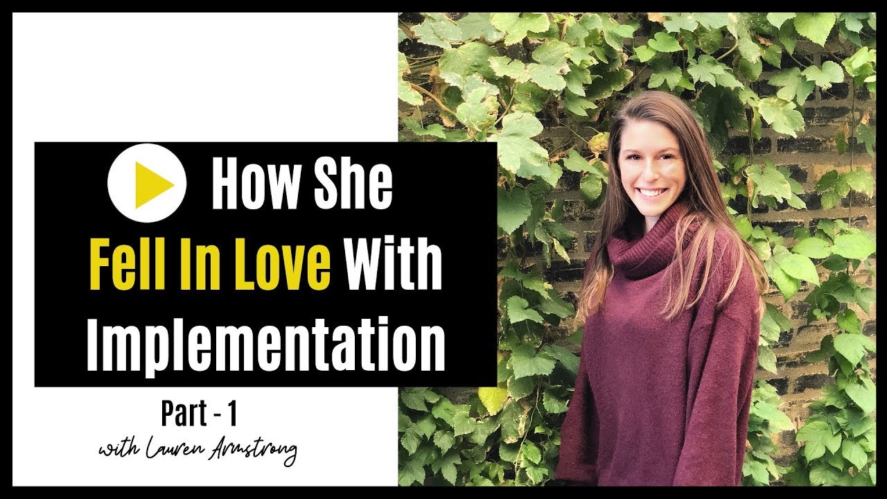 Episode 52 | How She Fell In Love With Implementation (ft. Lauren Armstrong)