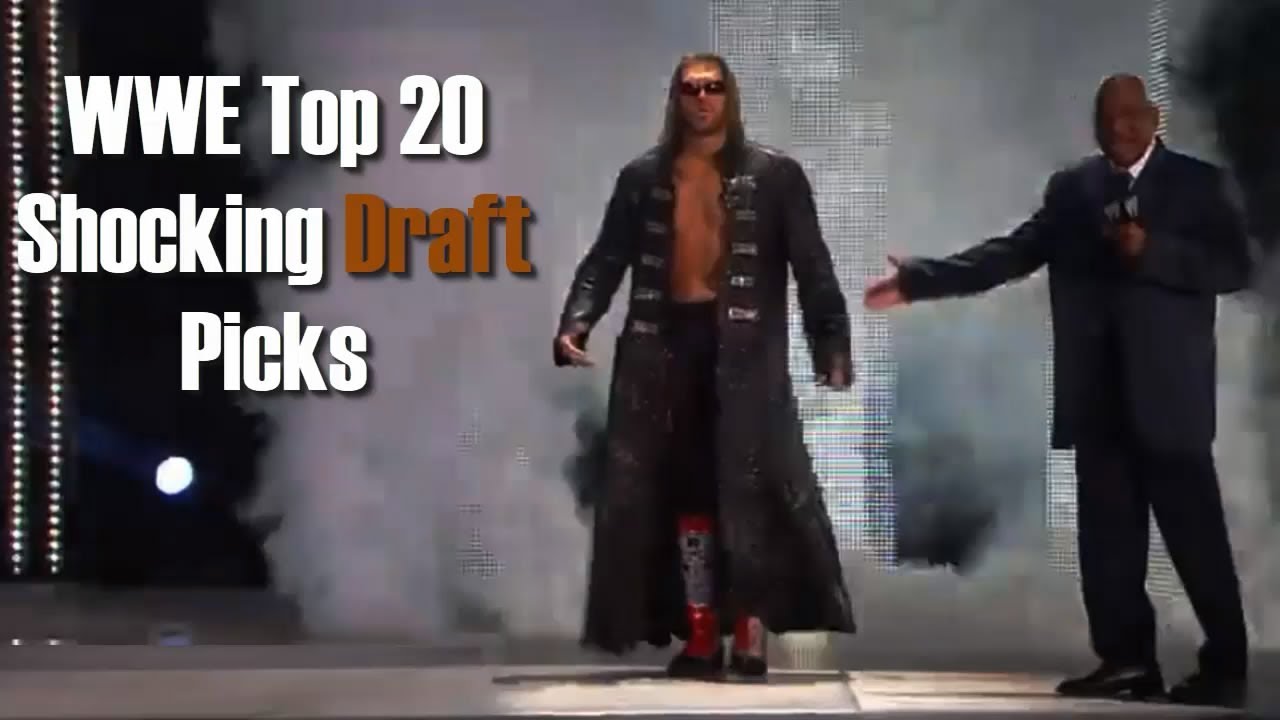 WWE Top 20 Shocking Draft Picks in History