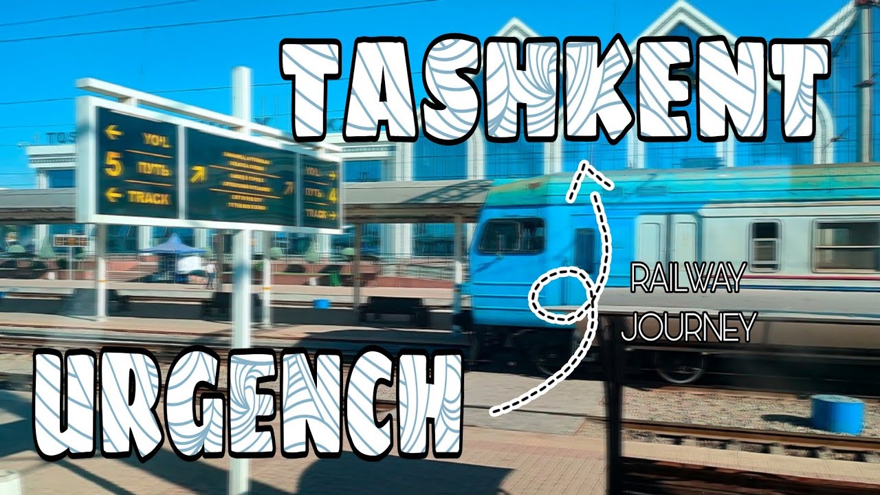 URGENCH to TASHKENT Train Journey | UZBEKISTAN to INDIA (PART 1) | MBBS abroad | MBBS in UZBEKISTAN.