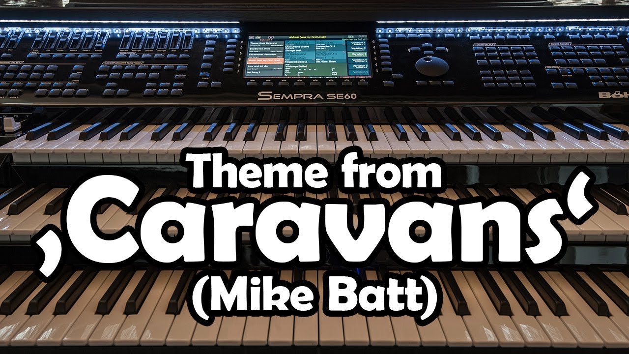 Theme from 'Caravans' (Mike Batt) played live on Böhm Sempra SE60