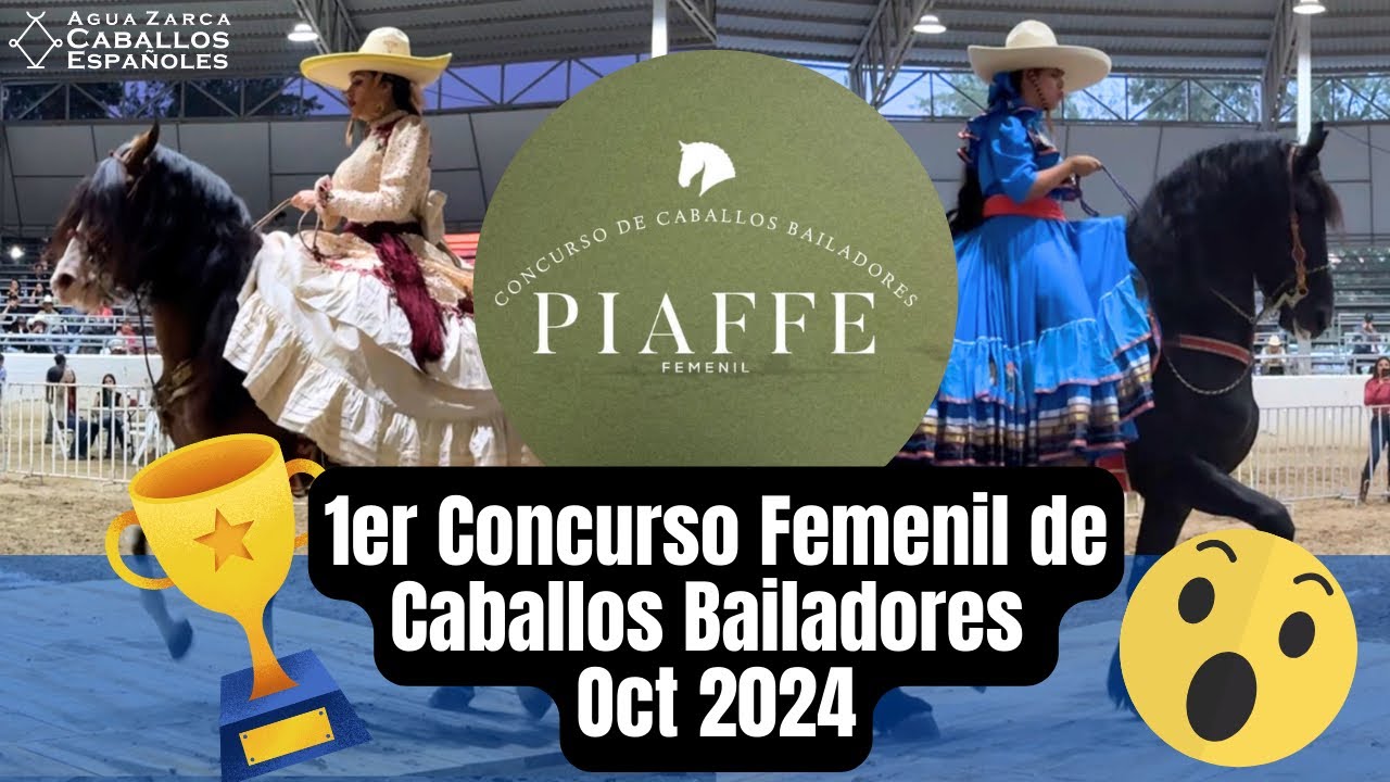 PIAFFE, 1er Concurso Femenil de Caballos Bailadores, Parte 1 de 2