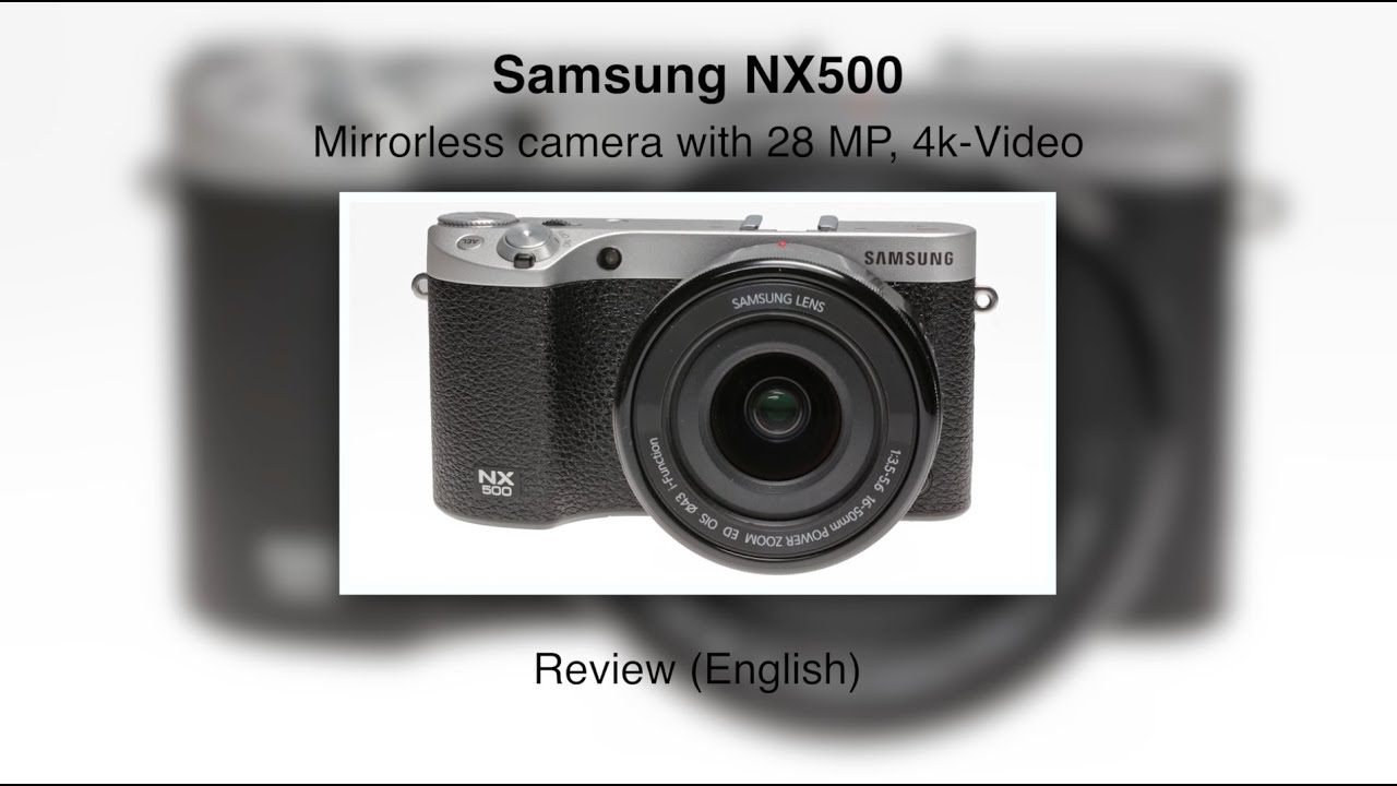 Samsung NX500 Mirrorless-Camera – Review (English)