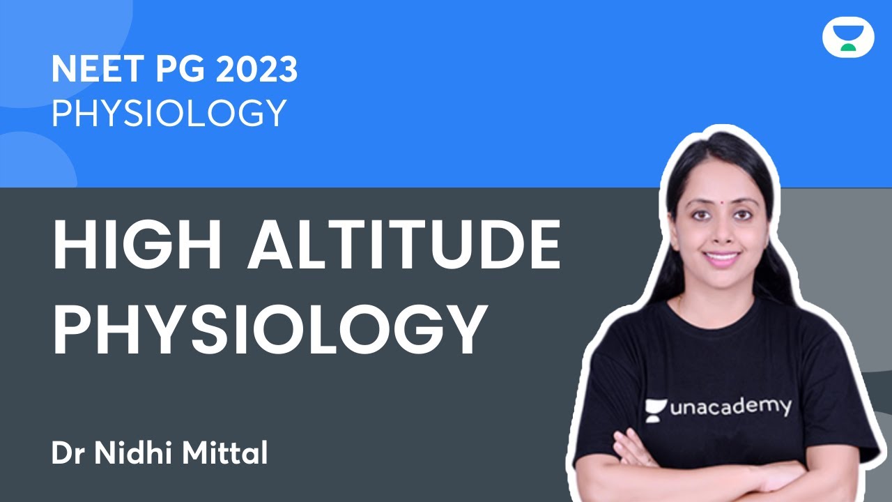 High Altitude Physiology | NEET PG / Physiology | Dr. Nidhi Mittal | Unacademy Live - NEET PG