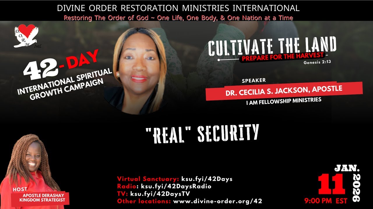 Real Security Dr. Cecilia Jackson, Apostle 42 Day Intl Spiritual Growth Campaign