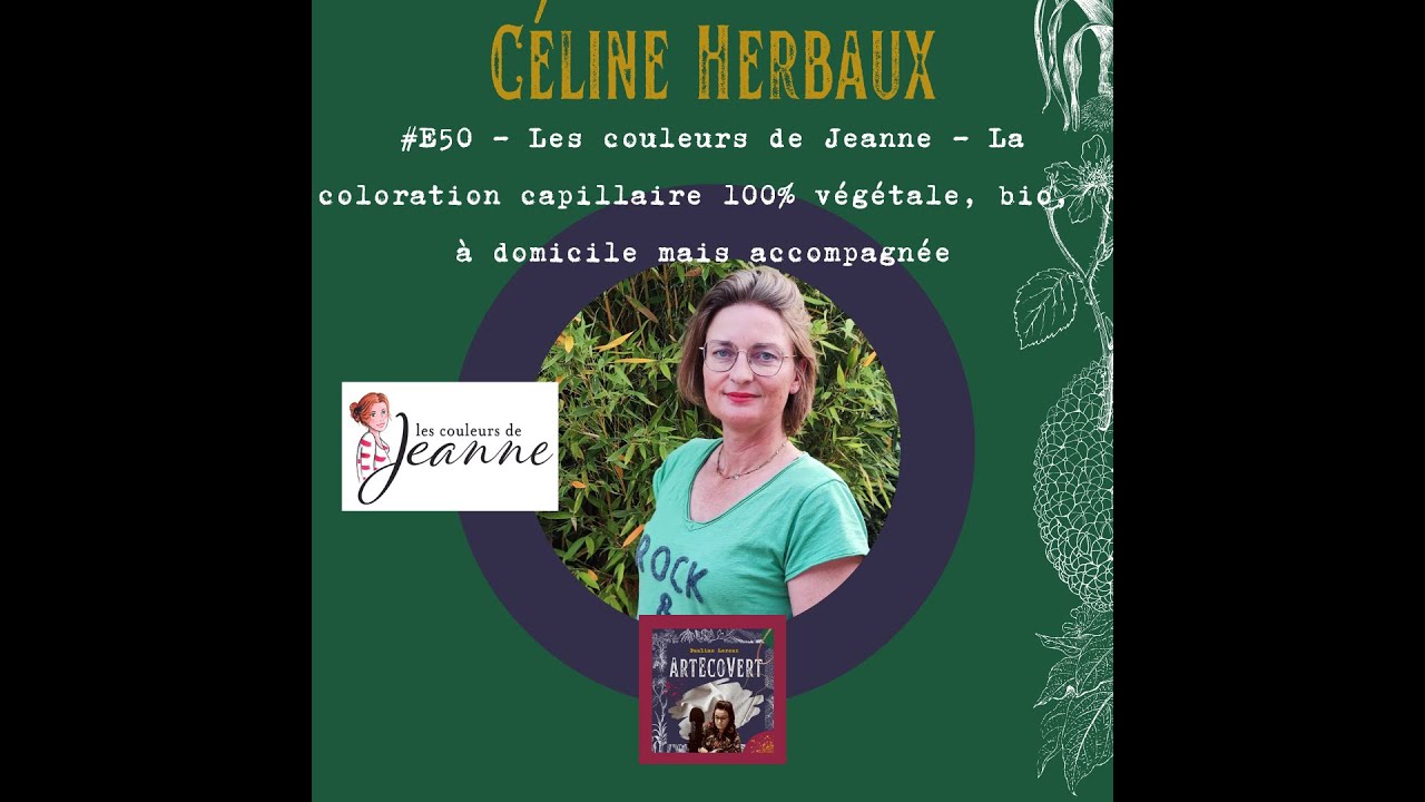 #E50 - Les couleurs de Jeanne - La coloration capillaire 100% végétale bio à domicile mais accomp...