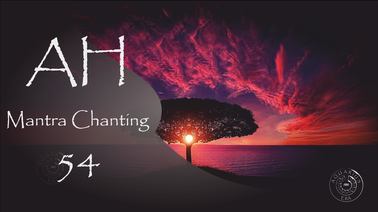 AH Mantra  432 Hz CROWN CHAKRA Meditation (54 times)