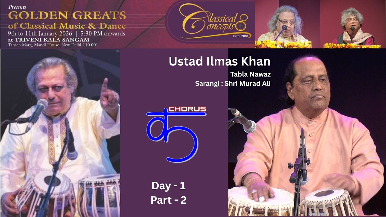 Classical Concepts - GOLDEN GREATS - Ustad Ilmas Khan (Tabla Recital)  - Day - 1