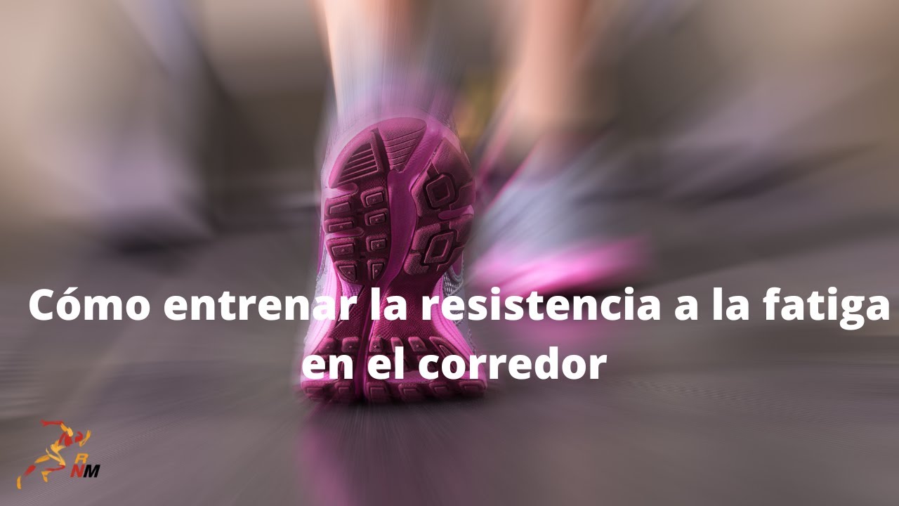 Cómo entrenar la resistencia a la fatiga en el corredor