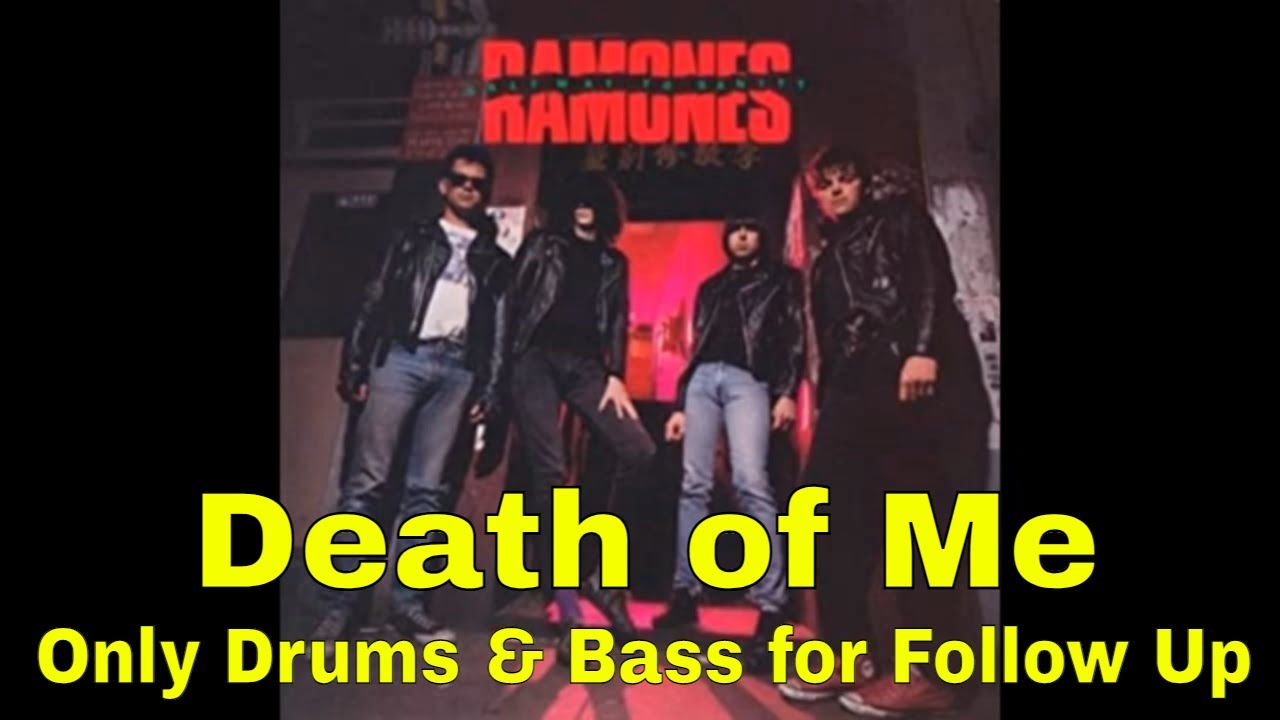 07 Death of Me  - Only Drums & Bass for Follow Up - Ramones Backing Track cover