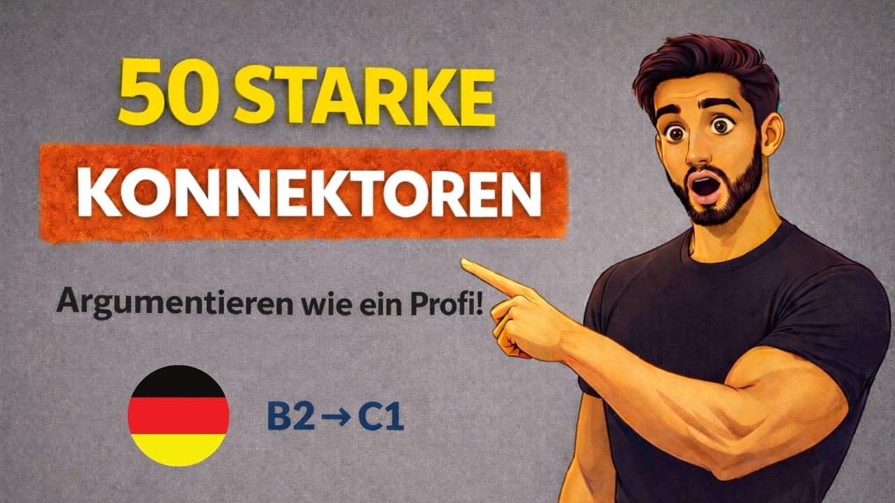 Lerne alle Konnektoren auf B2–C1-Niveau mit 50 Beispielen