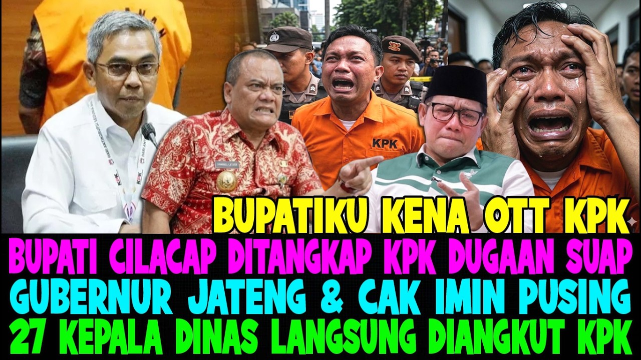 BUPATIKU KENA OTT KPK..!!  BUPATI CILACAP DITANGKAP KPK KARENA DUGAAN SUAP PROYEK 😱 MEMALUKAN 😡😡😡