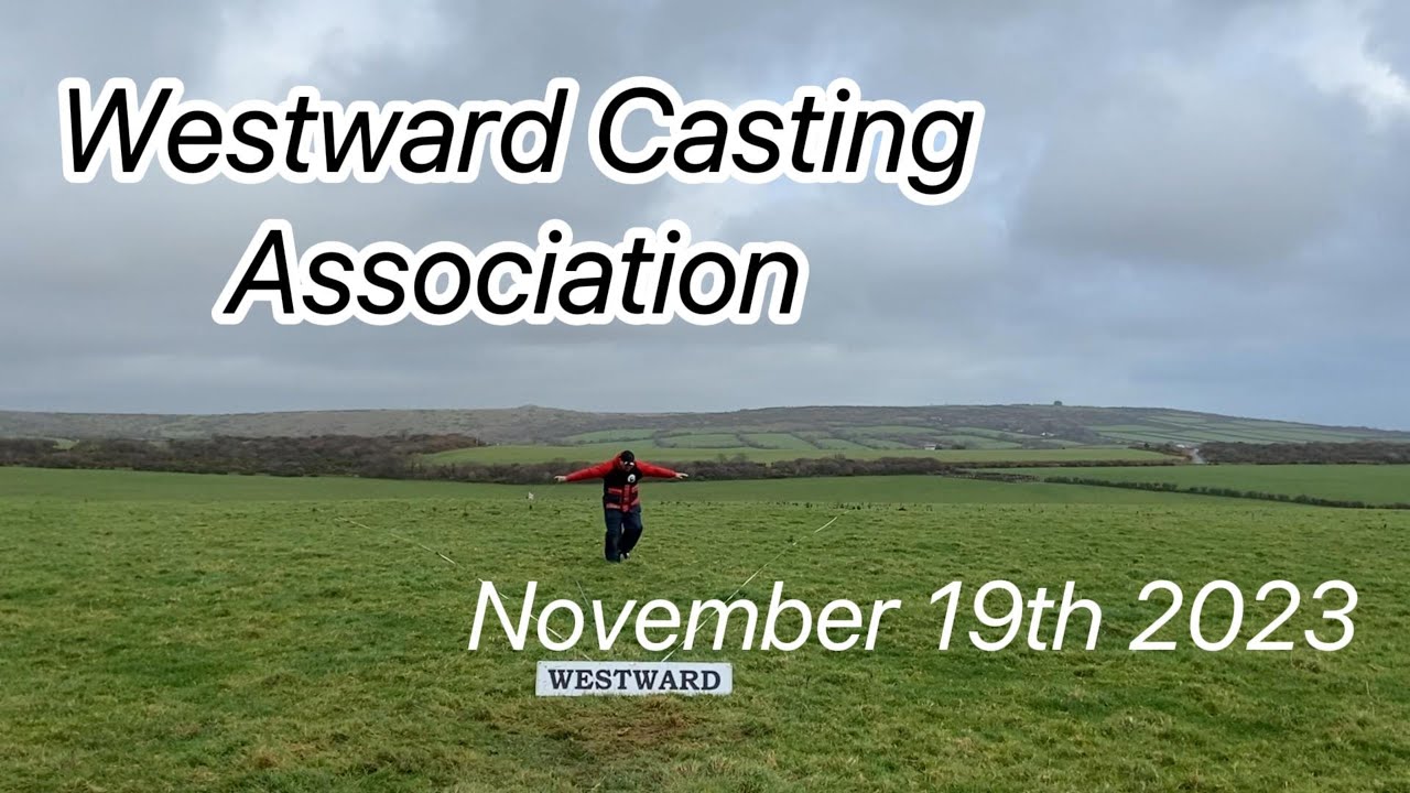 Westward Casting Association Tournament 🚀🚀 19th November 2023