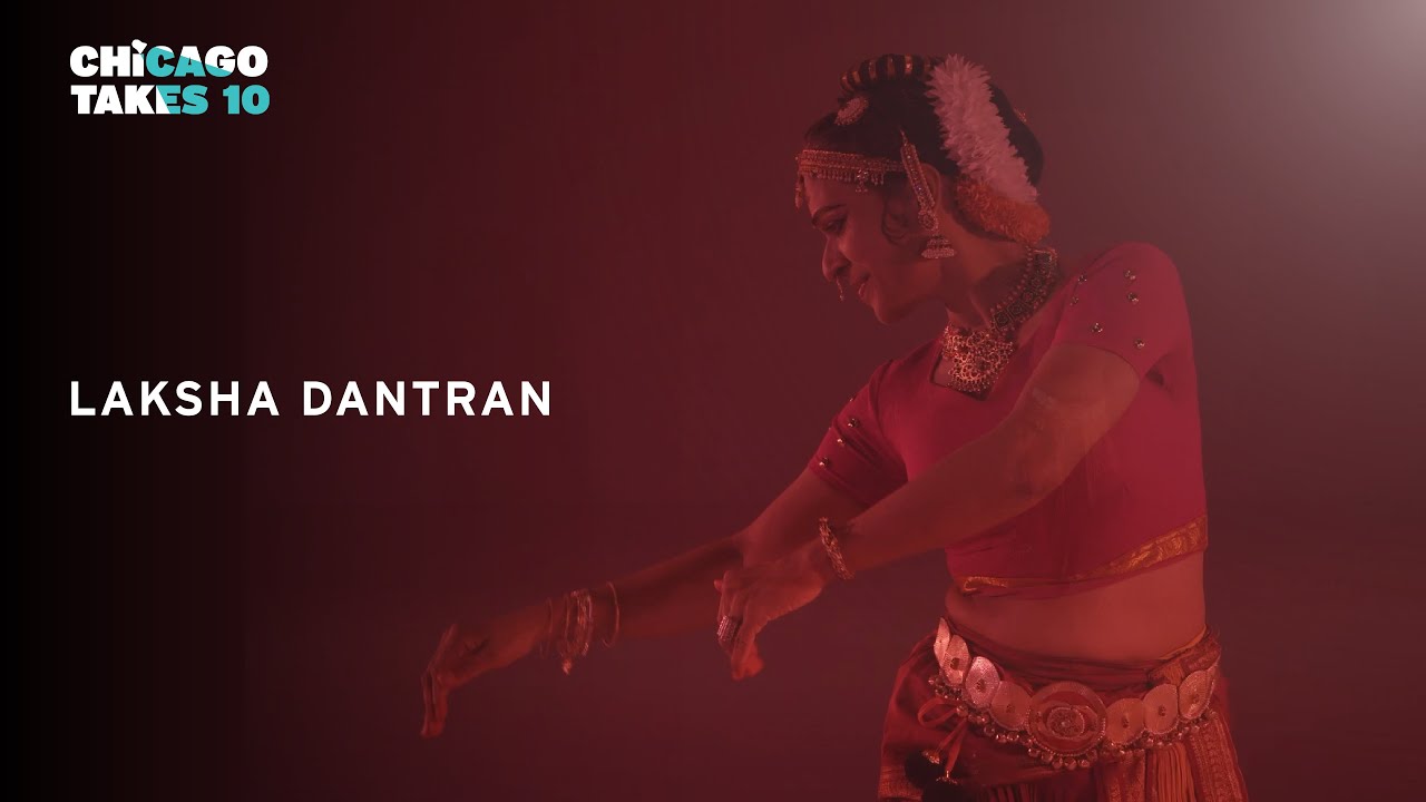 Laksha Dantran | Chicago Takes 10