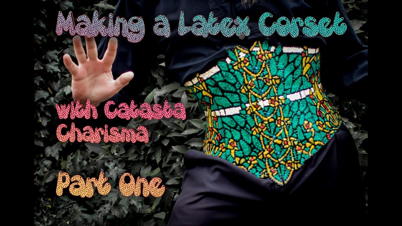 Making a Latex Corset - Part One