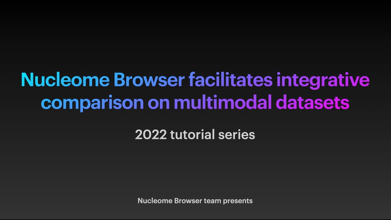 Nucleome Browser enables integrative comparisons on multimodal datasets