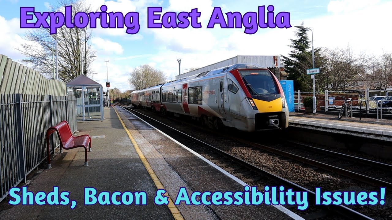 Exploring East Anglia - Sheds, Bacon & Accessibility Issues!