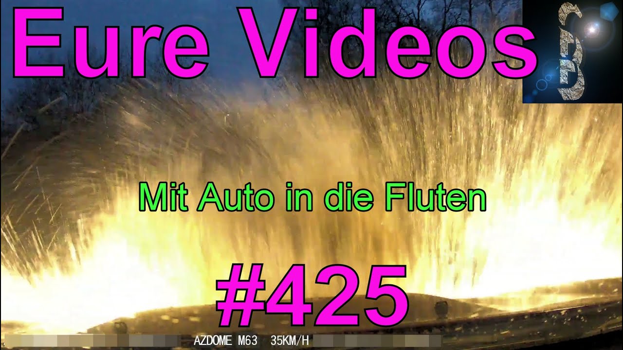 Eure Videos #425 - Eure Dashcamvideoeinsendungen #Dashcam