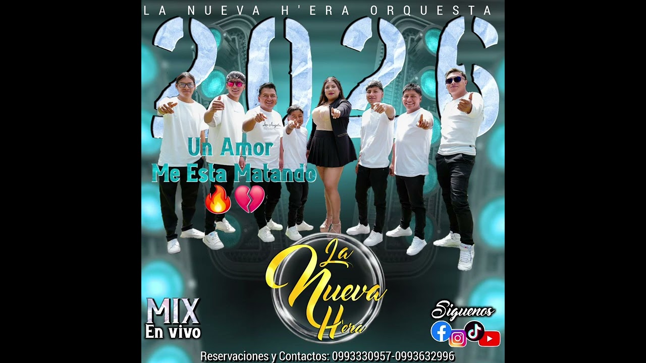 Un Amor Me Esta Matando 💔🔥🚨ÉXITOS 2026 LA NUEVA H'ERA IMBABURA COTACACHI 🇪🇨