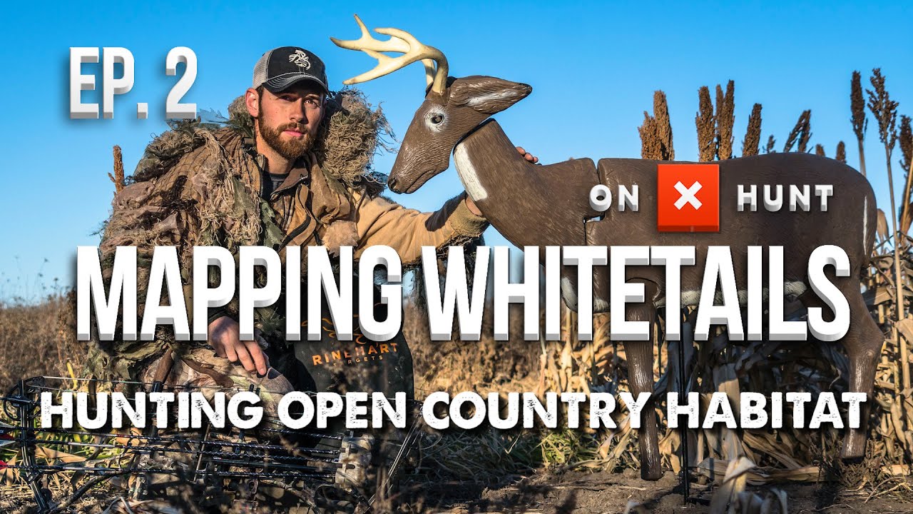 HOW TO HUNT OPEN COUNTRY! - Mapping Whitetails