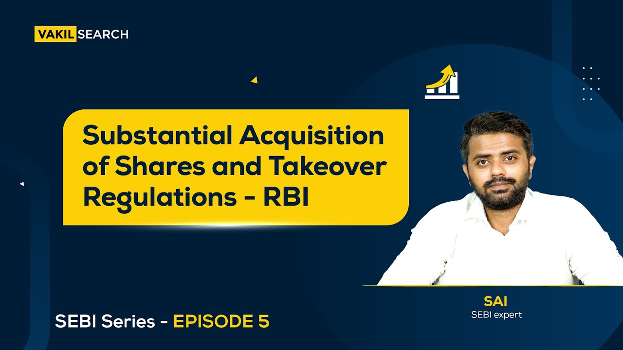 Substantial Acquisition of Shares and Takeover Regulations | RBI || SEBI Series || Episode 5