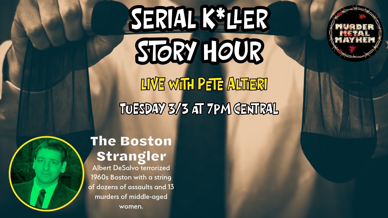 The Boston Strangler: Serial K*ller Story Hour Live with Pete Altieri