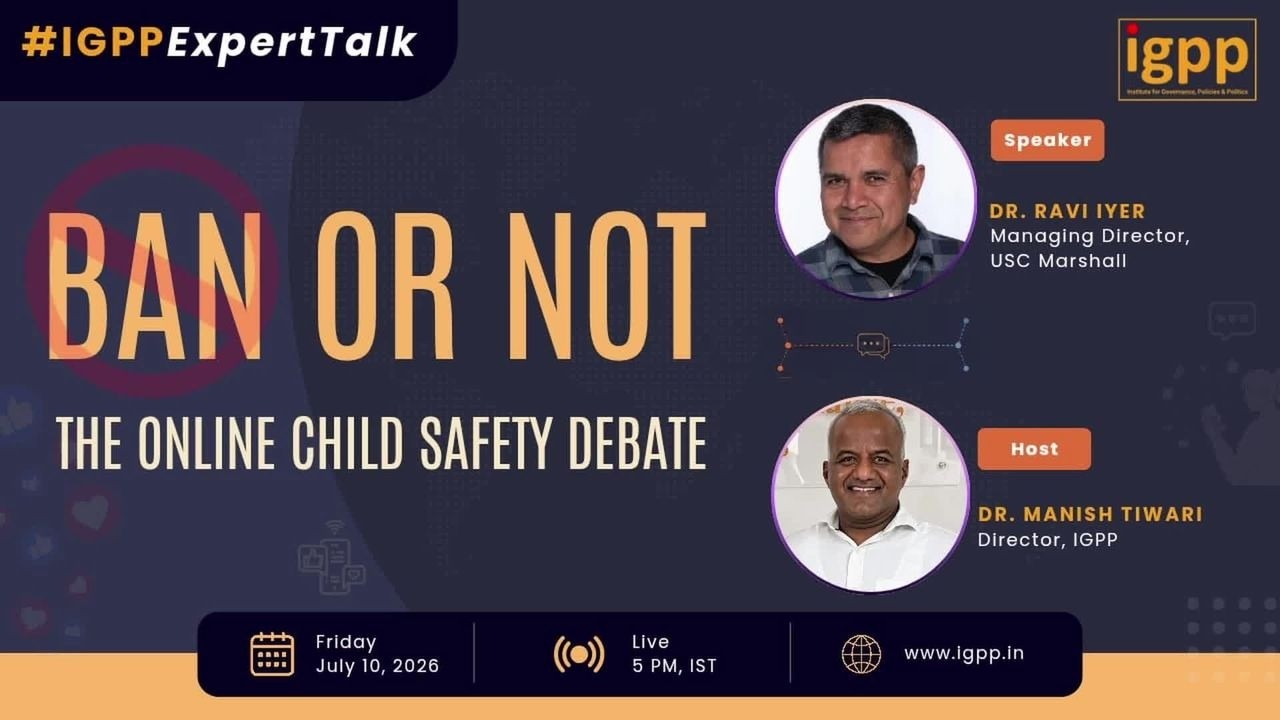 Live | #IGPPExpertTalks - Ban or Not: The Online Child Safety Debate | Ravi Iyer | Dr. Manish Tiwari